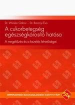 A CUKORBETEGSÉG EGÉSZSÉGKÁROSÍTÓ HATÁSA - A MEGELŐZÉS ÉS A KEZELÉS LEHETŐSÉGEI (2014)
