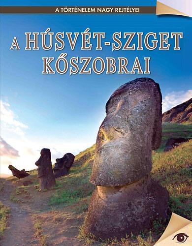 A HÚSVÉT-SZIGET KŐSZOBRAI - A TÖRTÉNELEM NAGY REJTÉLYEI 13. (2014)