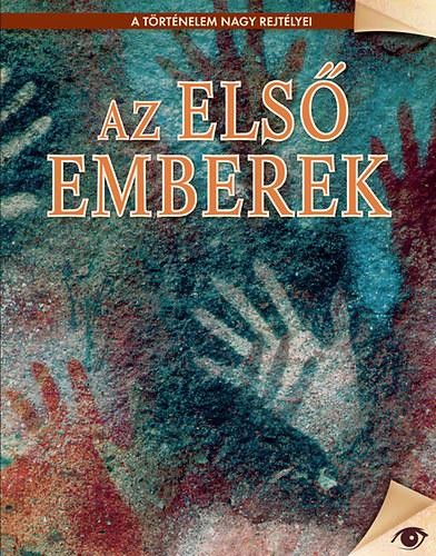 AZ ELSŐ EMBEREK - A TÖRTÉNELEM NAGY REJTÉLYEI 14. (2014)