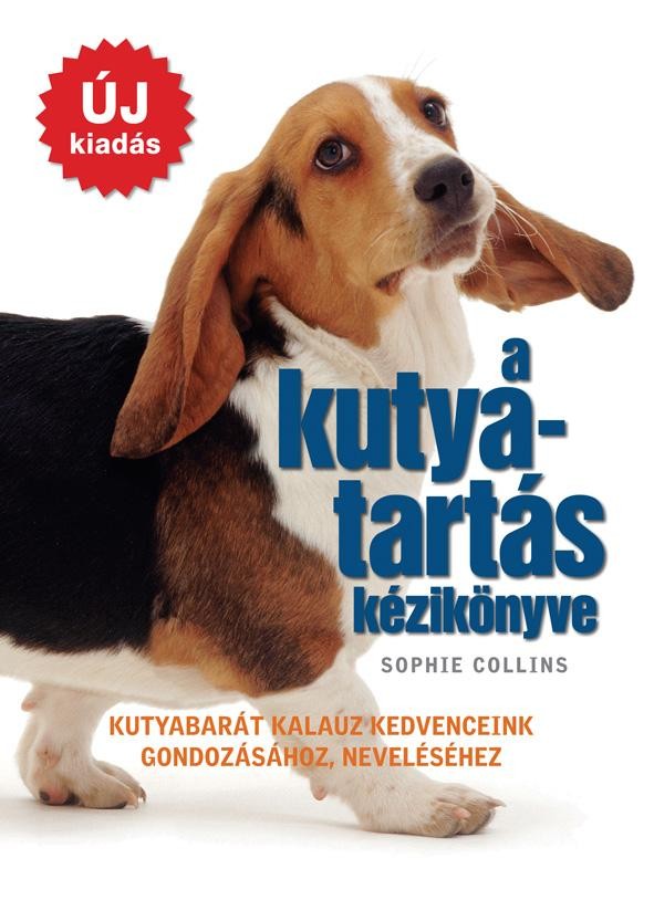 A KUTYATARTÁS KÉZIKÖNYVE - ÚJ KIADÁS (2014)