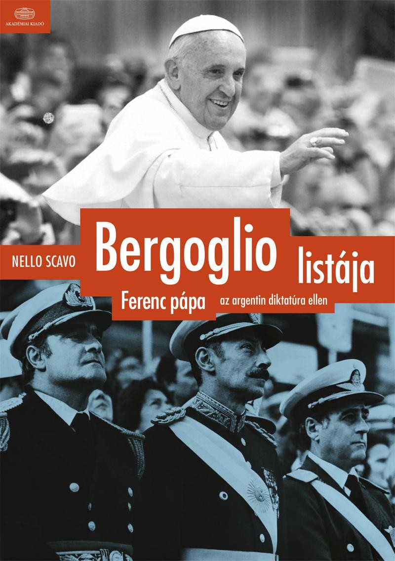 BERGOGLIO LISTÁJA - FERENC PÁPA AZ ARGENTIN DIKTATÚRA ELLEN (2014)