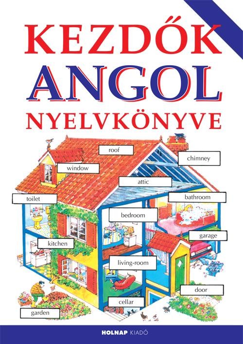 KEZDŐK ANGOL NYELVKÖNYVE (2014) (2014)