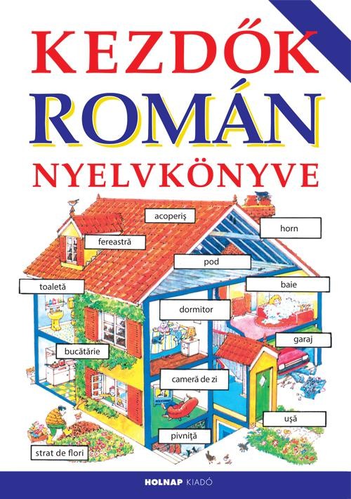 KEZDŐK ROMÁN NYELVKÖNYVE (2014) (2014)