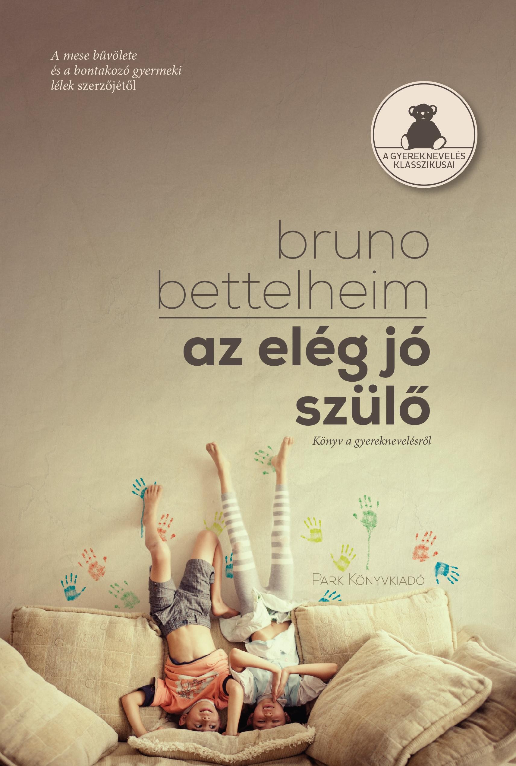 AZ ELÉG JÓ SZÜLŐ - KÖNYV A GYEREKNEVELÉSRŐL (2014)
