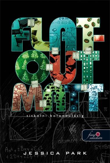 FLAT-OUT MATT - TITKOLNI BOLONDULÁSIG - FŰZÖTT (2014)