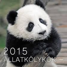 ÁLLATKÖLYKÖK - NAPTÁR 2015 (2014)