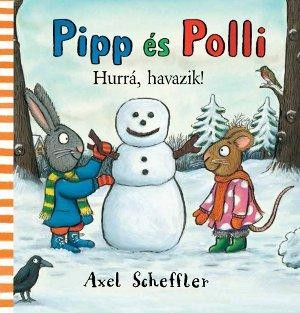 PIPP ÉS POLLI - HURRÁ, HAVAZIK! (2014)