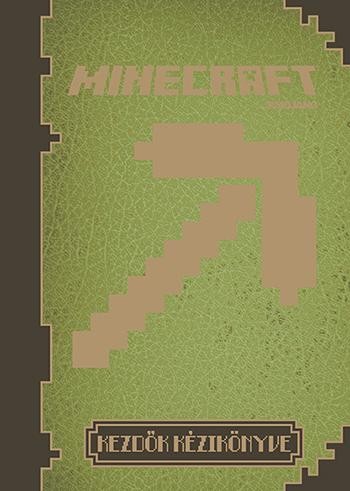 MINECRAFT - KEZDŐK KÉZIKÖNYVE (2014)