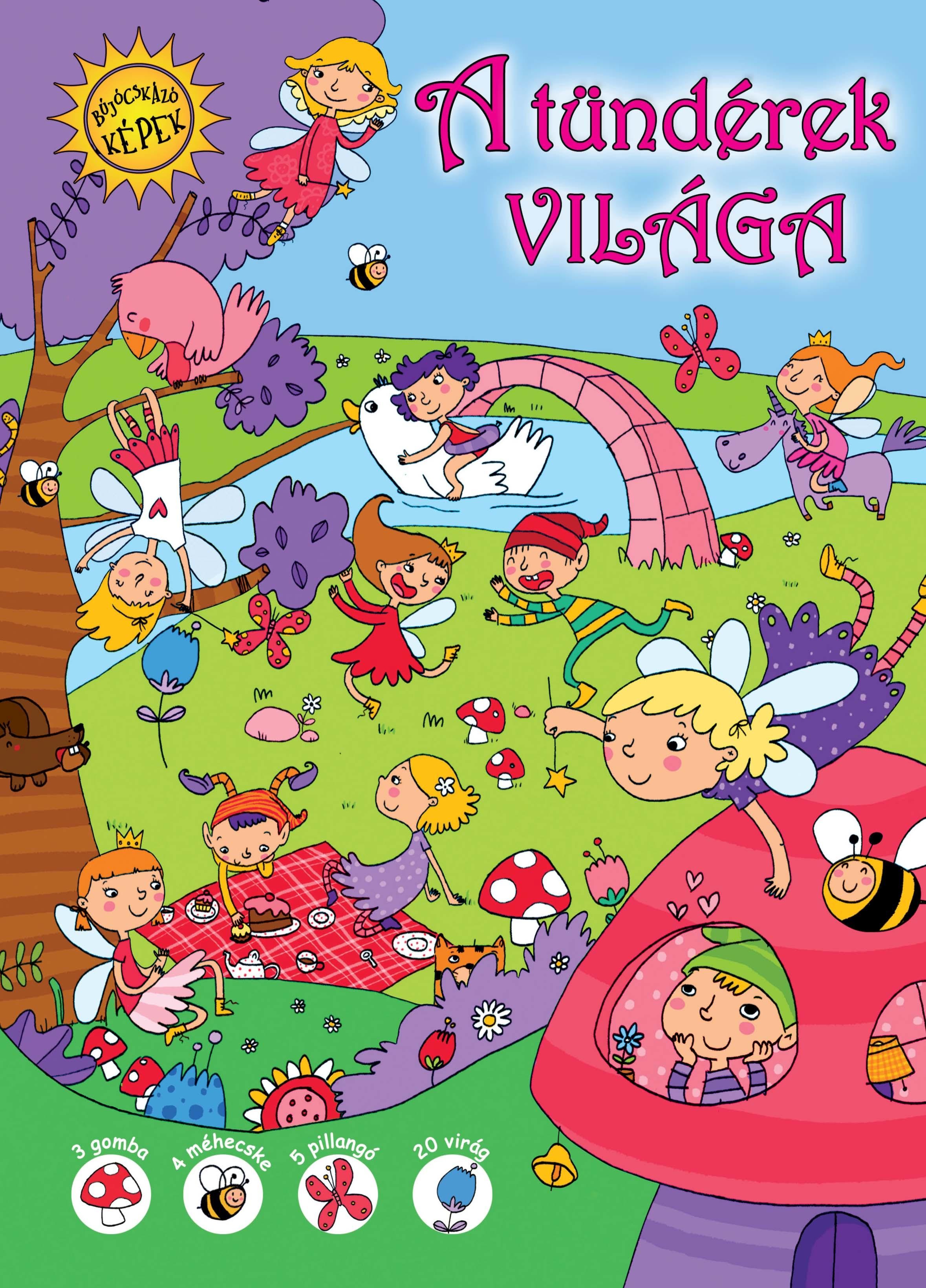 A TÜNDÉREK VILÁGA - BÚJÓCSKÁZÓ KÉPEK (2014)