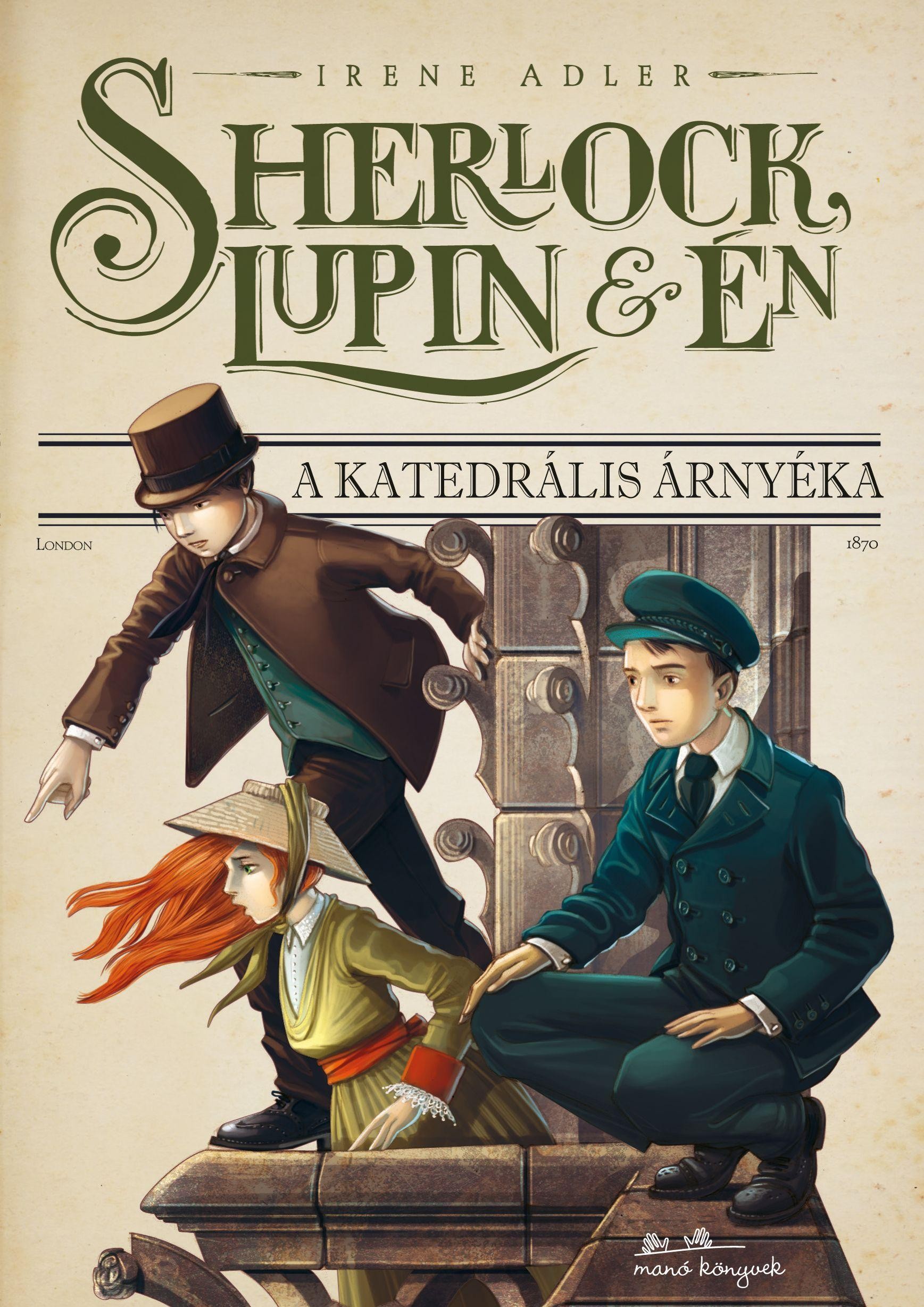 SHERLOCK, LUPIN ÉS ÉN - A KATEDRÁLIS ÁRNYÉKA - (2014)