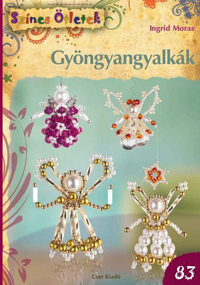 GYÖNGYANGYALKÁK - SZÍNES ÖTLETEK 83. (2014)