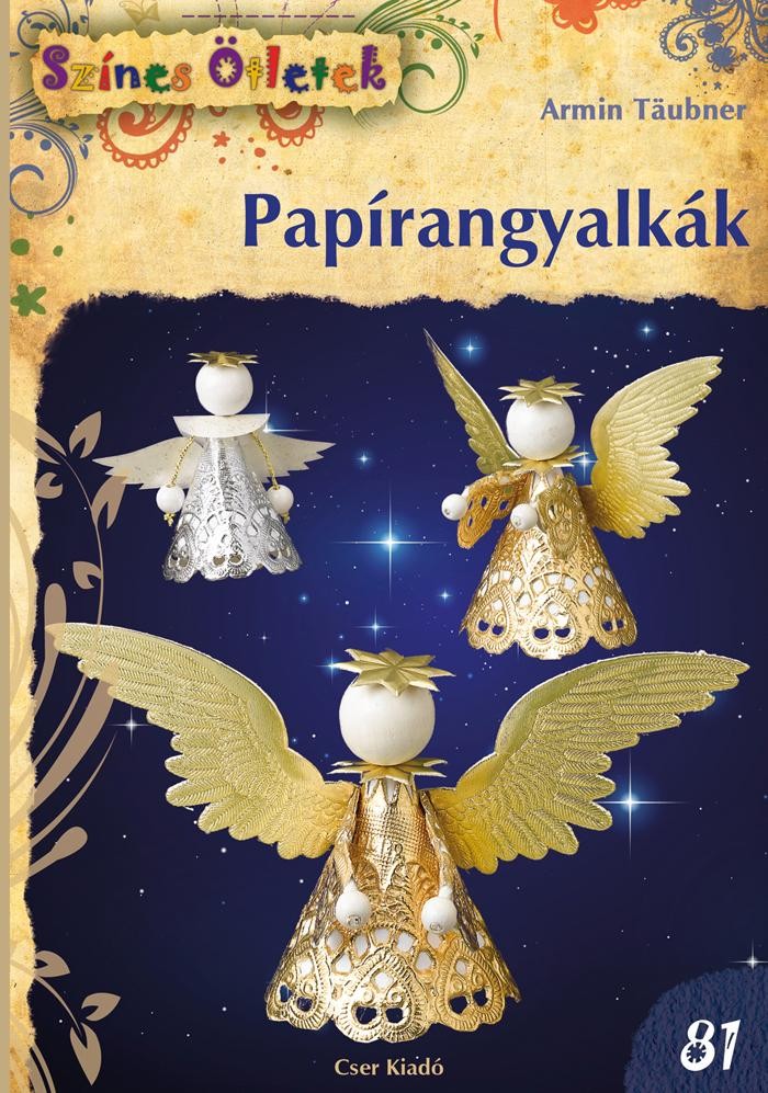 PAPÍRANGYALKÁK - SZÍNES ÖTLETEK 81. (2014)