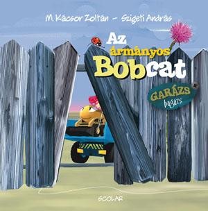AZ ÁRMÁNYOS BOBCAT - GARÁZS BAGÁZS 3. (2014)