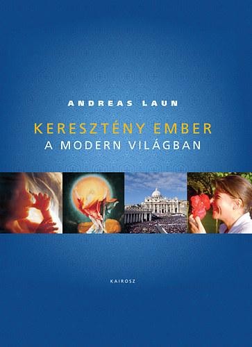KERESZTÉNY EMBER A MODERN VILÁGBAN (2014)