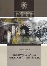 AZ ORAVICA-ANINA HEGYI VASÚT TÖRTÉNETE (2014)