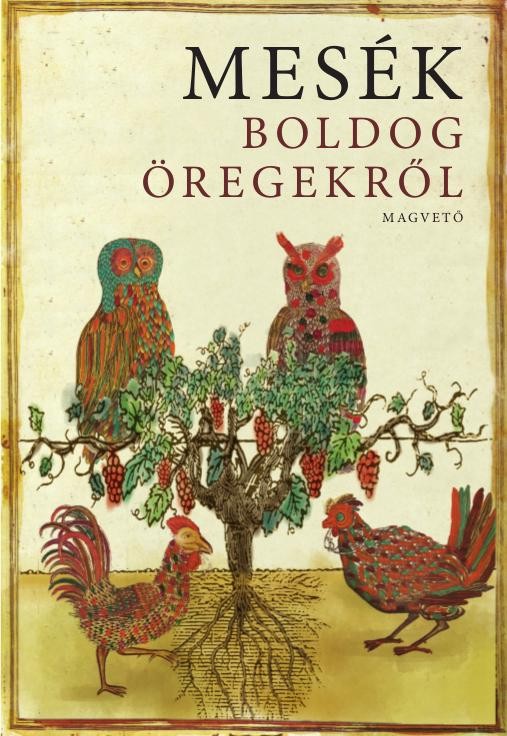 MESÉK BOLDOG ÖREGEKRŐL (2014)