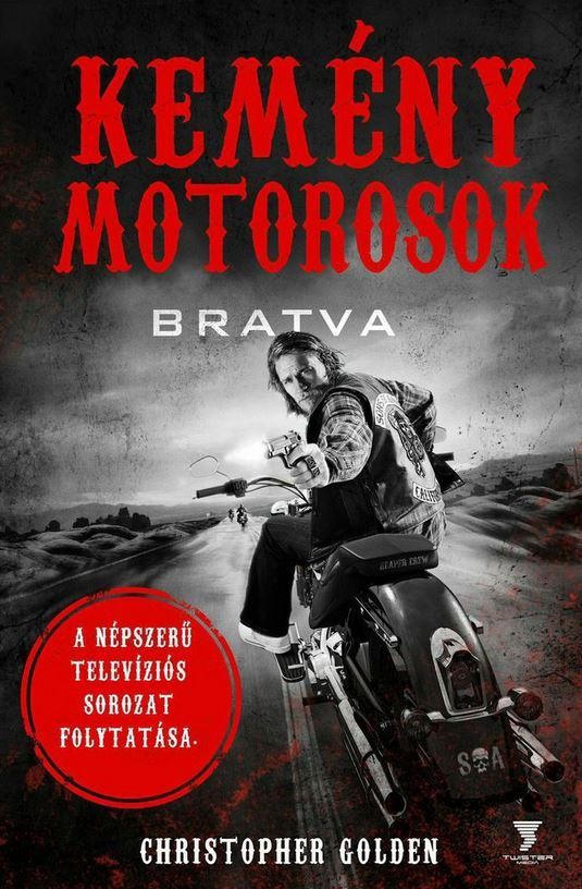 KEMÉNY MOTOROSOK (2014)