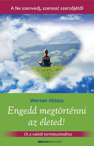 ENGEDD MEGTÖRTÉNNI AZ ÉLETED! (2014)