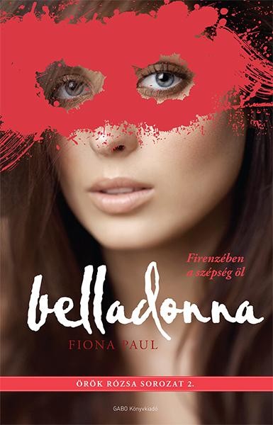 BELLADONNA - ÖRÖK RÓZSA SOROZAT 2. (2014)