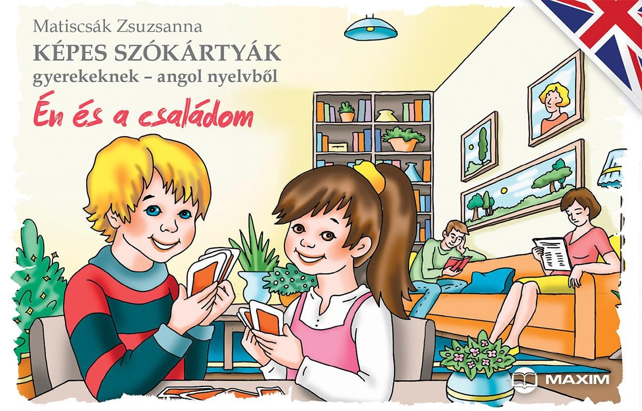 ÉN ÉS A CSALÁDOM - KÉPES SZÓKÁRTYÁK GYEREKEKNEK ANGOL NYELVBŐL (2014)