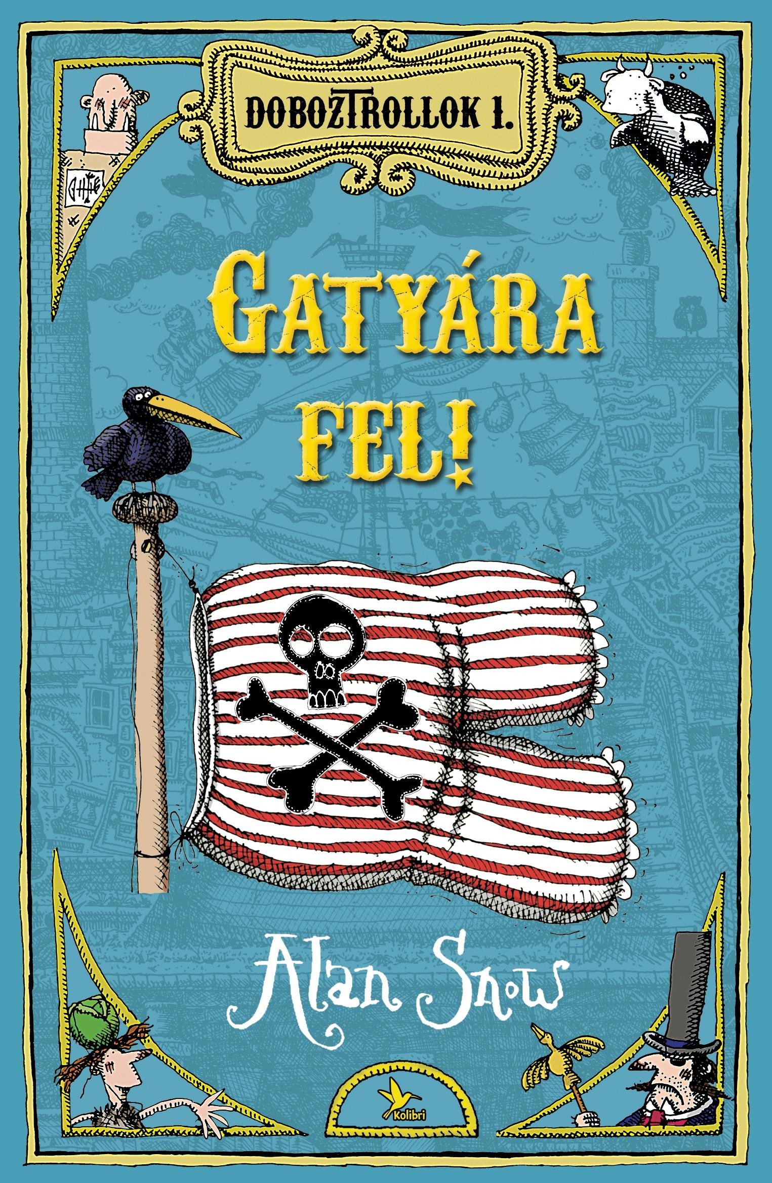 GATYÁRA FEL! - DOBOZTROLLOK I. (2014)