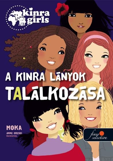 A KINRA LÁNYOK TALÁLKOZÁSA - KÖTÖTT - KINRA GIRLS 1. (2014)