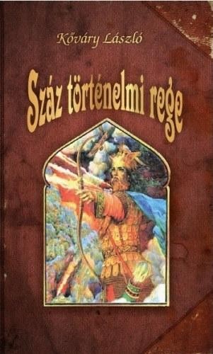 SZÁZ TÖRTÉNELMI REGE (2014)
