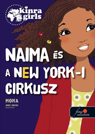 NAIMA ÉS A NEW YORK-I CIRKUSZ - KÖTÖTT - KIRNA GIRLS 5. (2014)