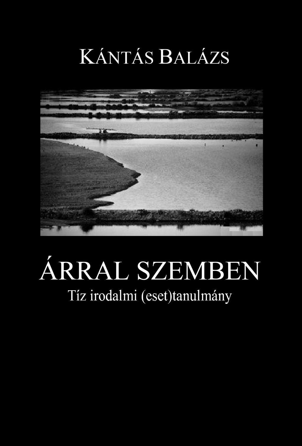 ÁRRAL SZEMBEN - TÍZ IRODALMI (ESET)TANULMÁNY (2014)