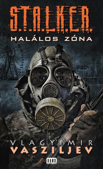 S.T.A.L.K.E.R. - HALÁLOS ZÓNA (2014)