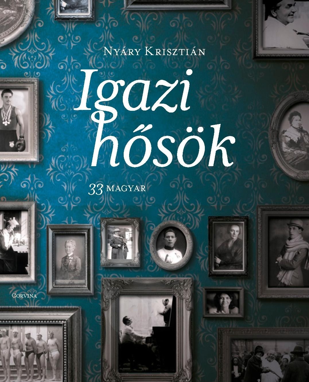 IGAZI HŐSÖK - 33 MAGYAR (2014)