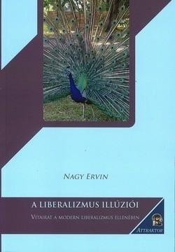 A LIBERALIZMUS ILLÚZIÓI (2014)