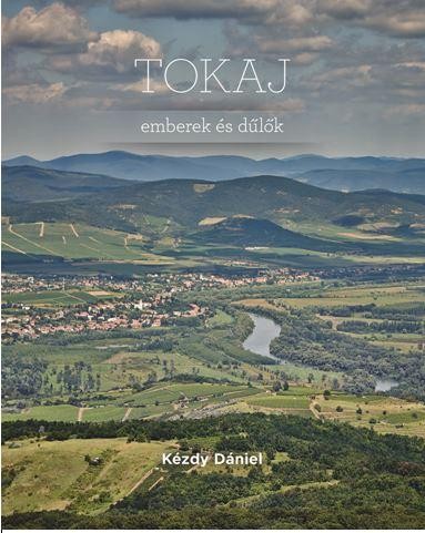 TOKAJ - EMBEREK ÉS DŰLŐK (2014)