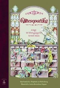 MESEPATIKA - AVAGY 25 LÉLEKGYÓGYÍTÓ GRIMM-MESE (2014)