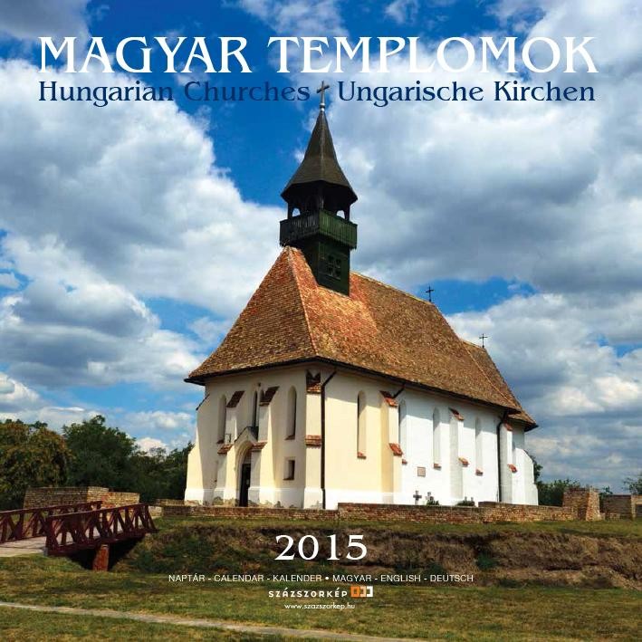 MAGYAR TEMPLOMOK 2015 - NAPTÁR 22*22 (2014)