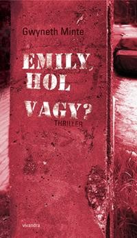 EMILY, HOL VAGY? (2014)