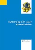 NUKLEÁRIS JOG A 21. SZÁZAD ELSŐ ÉVTIZEDEIBEN (2014)