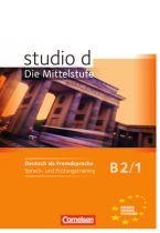 STUDIO D B2/1 - DIE MITTELSTUFE - DEUTSCH ALS FREMDSPRACHE SPRACH- UND PRÜFUNGST (2014)