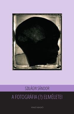 A FOTOGRÁFIA (?) ELMÉLETEI (2014)