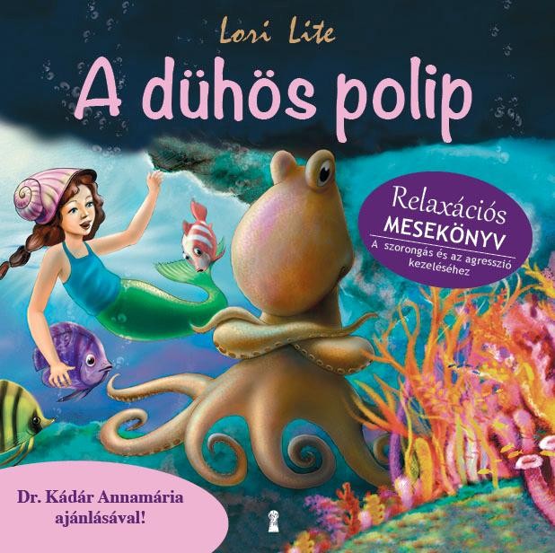 A DÜHÖS POLIP - RELAXÁCIÓS MESEKÖNYV (2014)