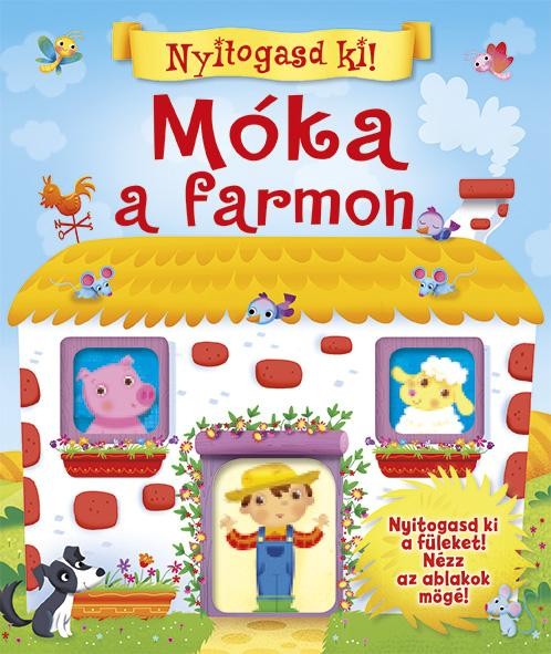 MÓKA A FARMON - NYITOGASD KI! (2014)