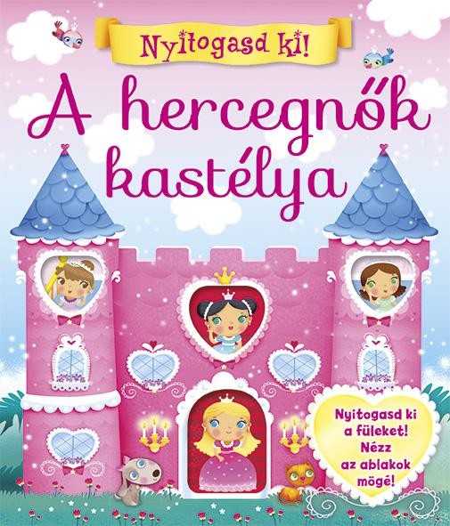 A HERCEGNŐK KASTÉLYA - NYITOGASD KI! (2014)