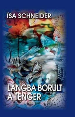 LÁNGBA BORULT A TENGER (2014)