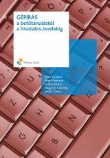 GÉPÍRÁS - A BETŰTANULÁSTÓL A HIVATALOS LEVELEKIG (2006)