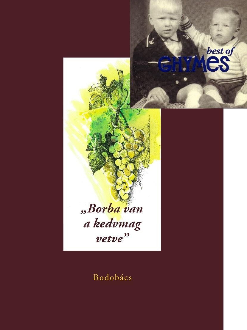 BORBA VAN A KEDVMAG VETVE + GHYMES BEST OF CD - (2014)