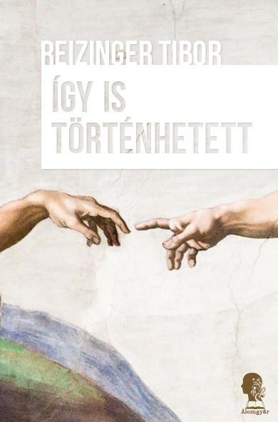 ÍGY IS TÖRTÉNHETETT (2014)
