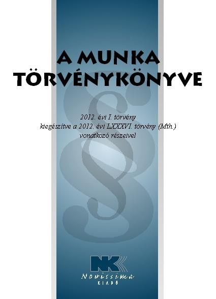 A MUNKA TÖRVÉNYKÖNYVE - 2014. SZEPTEMBER 1. (2014)