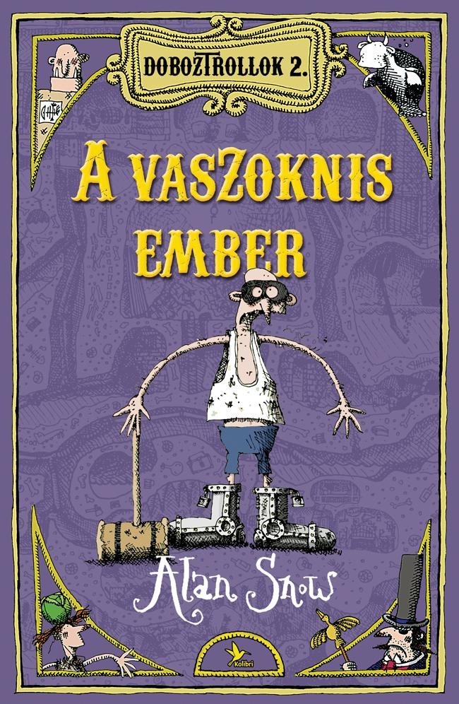 A VASZOKNIS EMBER - DOBOZTROLLOK 2. (2015)