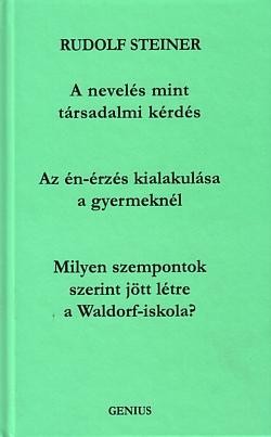 A NEVELÉS MINT TÁRSADALMI KÉRDÉS - AZ ÉN-ÉRZÉS KIALAKULÁSA A GYERMEKNÉL - MILYEN (2008)