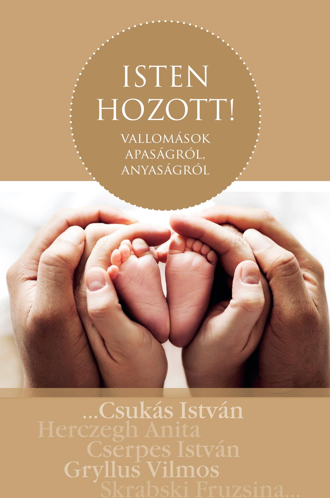 ISTEN HOZOTT! - VALLOMÁSOK APASÁGRÓL, ANYASÁGRÓL (2014)